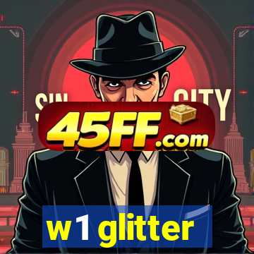 w1 glitter